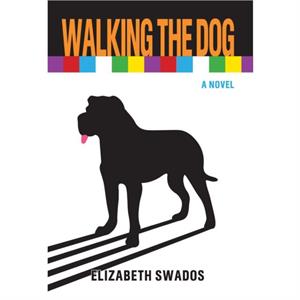 Walking The Dog by Elizabeth Swados