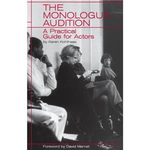 The Monologue Audition by Karen Kohlhaas