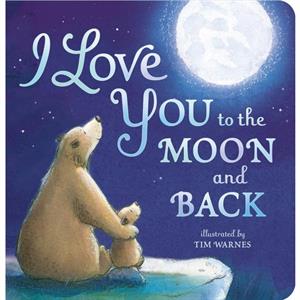 I Love You to the Moon and Back by Amelia Hepworth