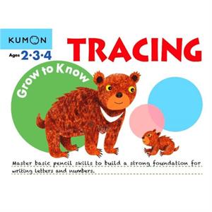 Grow to Know Tracing Ages 2 3 4 by Edited by Kumon Publishing