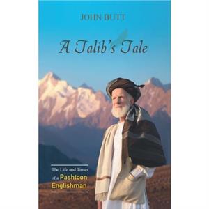 A Talibs Tale by John Butt