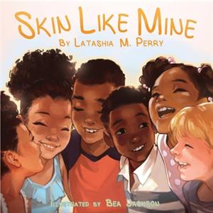 Skin Like Mine by Latashia M Perry