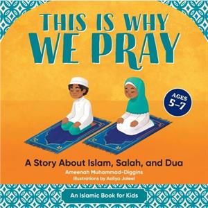 This is Why We Pray by Ameenah MuhammadDiggins