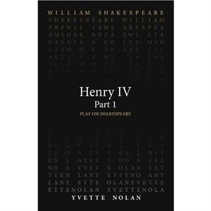 Henry IV Part 1 by Yvette Nolan