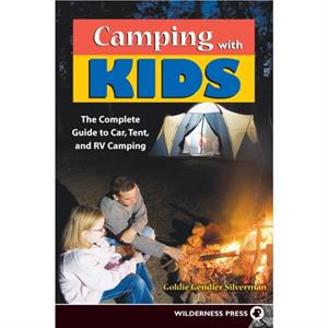 Camping With Kids by Goldie Silverman