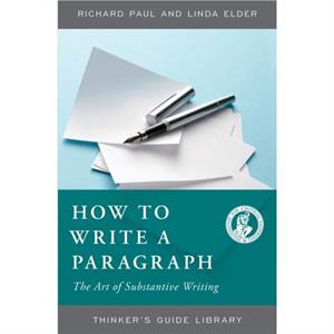 How to Write a Paragraph by Linda Elder