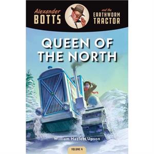 Botts and the Queen of the North by Upson & William & Hazlett