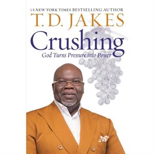 Crushing by T. D. Jakes