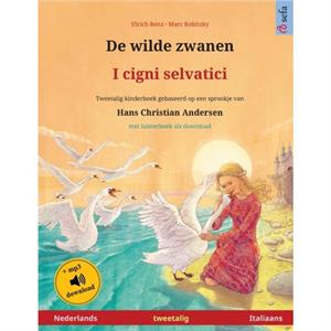 De wilde zwanen  I cigni selvatici Nederlands  Italiaans by Ulrich Renz