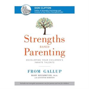 Strengths Based Parenting by Mary Reckmeyer