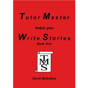 Tutor Master Helps You Write Stories by David Malindine