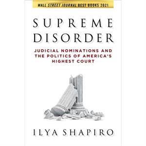 Supreme Disorder by Ilya Shapiro