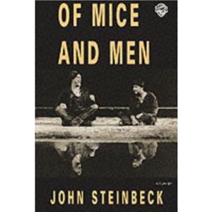 Of Mice and Men by John Steinbeck