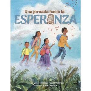 Una jornada hacia la esperanza by Coert Voorhees