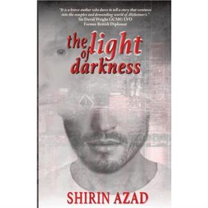 The Light of Darkness by Shirin Azad