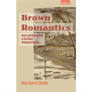 Brown Romantics by Manu Samriti Chander