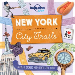 Lonely Planet Kids City Trails  New York by Moira Butterfield