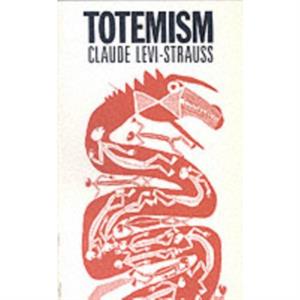 Totemism by Claude LeviStrauss