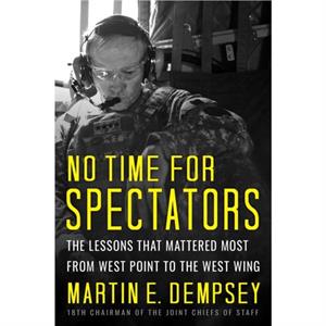 No Time For Spectators by Dempsey E. Martin