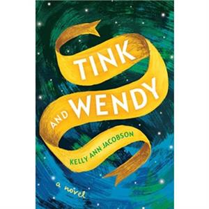 Tink and Wendy by Kelly Ann Jacobson