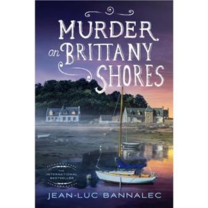 Murder on Brittany Shores  A Mystery by Jean Luc Bannalec