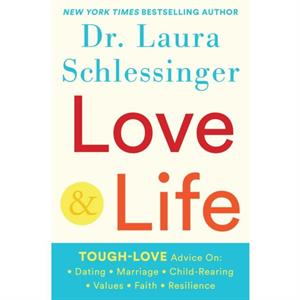 Love and Life by Dr. Laura Schlessinger