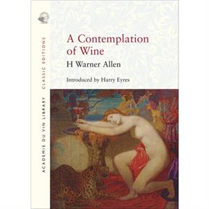 A Contemplation of Wine by H Warner Allen