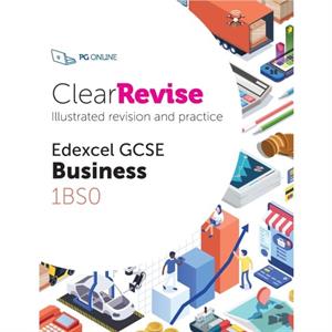 ClearRevise Edexcel GCSE Business 1BS0 by PG Online