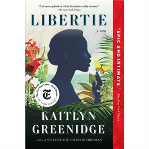 Libertie by Kaitlyn Greenidge