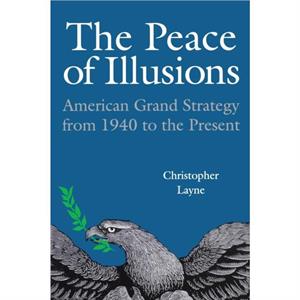 The Peace of Illusions by Christopher Layne