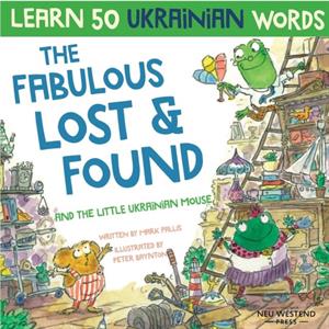 The Fabulous Lost  Found and the little Ukrainian mouse by Mark Pallis