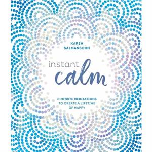 Instant Calm by Karen Salmansohn