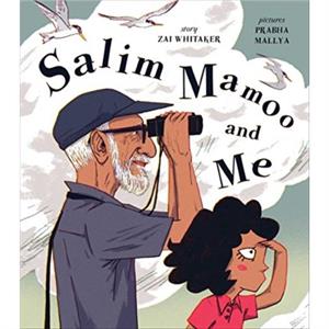 Salim Mamoo and Me by Zai Whitaker