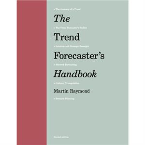 The Trend Forecasters Handbook by Martin Raymond