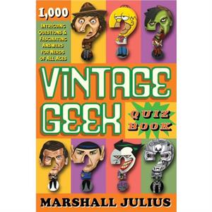 Vintage Geek The Quiz Book by Marshall Julius