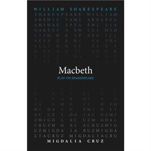 Macbeth by Migdalia Cruz