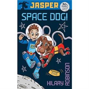 Jasper  Space Dog by Hilary Robinson