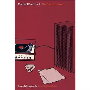 The Space Between by Michael Bracewell