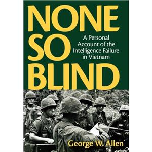 None So Blind by George W. Allen