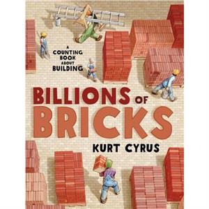 Billions of Bricks by Kurt Cyrus