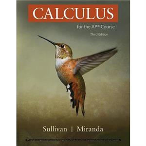 Calculus for the AP Course by Kathleen Miranda