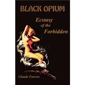 Black Opium by Claude Farrere