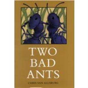 Two Bad Ants by Chris Van Allsburg