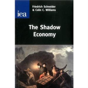 Shadow Economy by Schneider & FriedrichWilliams & Colin C.