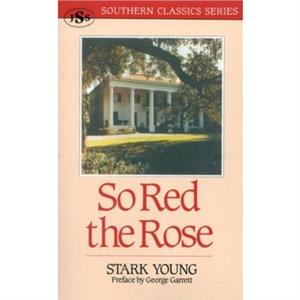 So Red the Rose by Stark Young