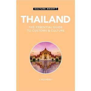 Thailand  Culture Smart by J. Rotheray