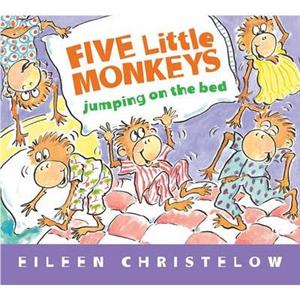 Five Little Monkeys Jumping on the Bed padded by Eileen Christelow