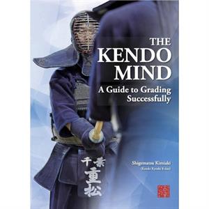 The Kendo Mind by Kimiaki Shigematsu