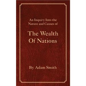 The Wealth Of Nations by Adam Smith