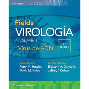 Fields. Virologia. Volumen II. Virus de ADN by Damania & Blossom A. & Ph.D